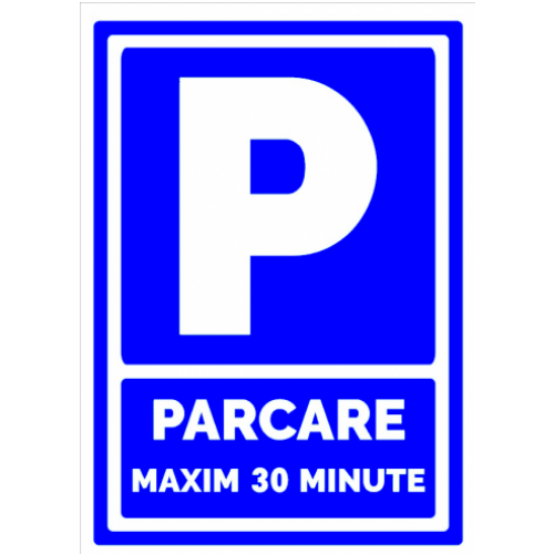 Indicator pentru semnalizare parcare maxim 30 de minute