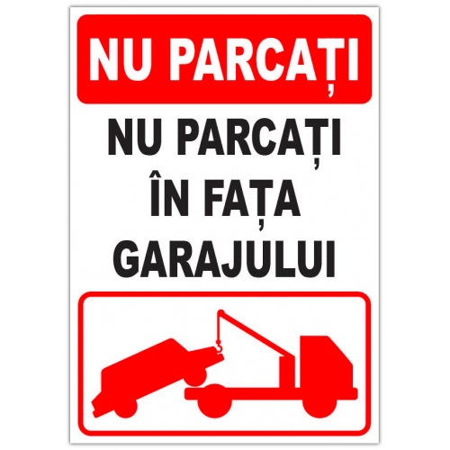 Indicator pentru parcare nu parcati in fata garajului
