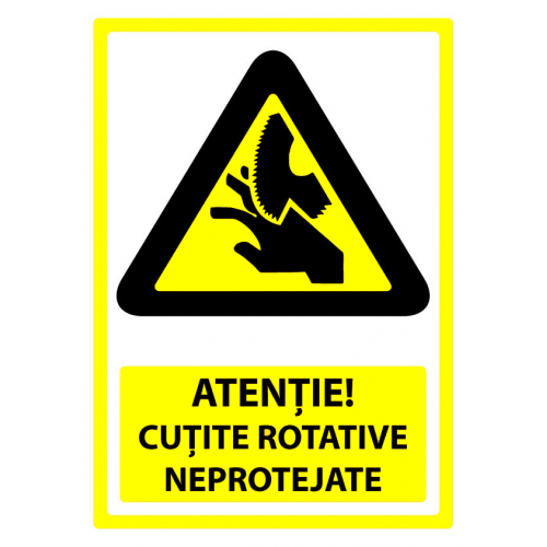 Semn atentie cutite rotative neprotejate Semn atentie cutite rotative neprotejate