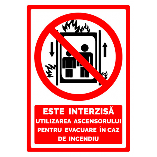 Indicator de securitate este interzisa utilizarea ascensorului pentru evacuare in caz de incendiu