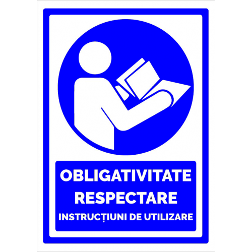 Indicator obligativitate respectare instructiuni de utilizare