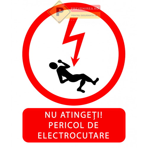 Indicatoare nu atinge pericol de electrocutare 