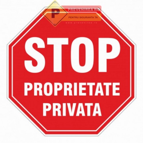 Indicatoare pentru stop si proprietate privata,