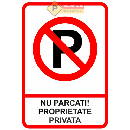 Indicatoare pentru proprietati private si parcari