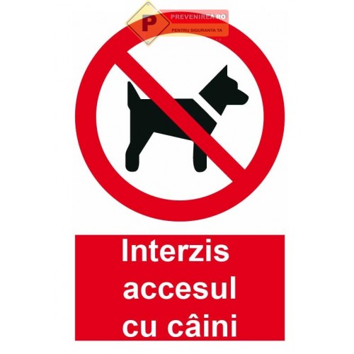 Indicator accesul interzis cu caini,